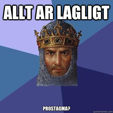 ALLT AR LAGLIGT PROSTAGMA?  Age of Empires