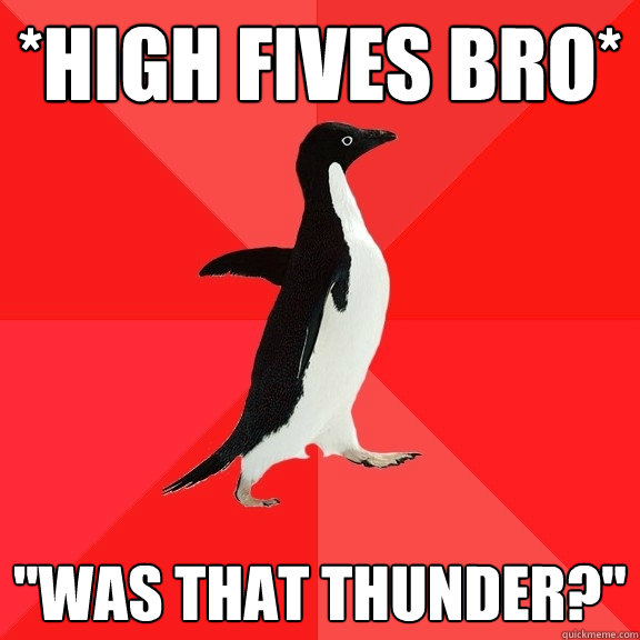 *High fives bro* 