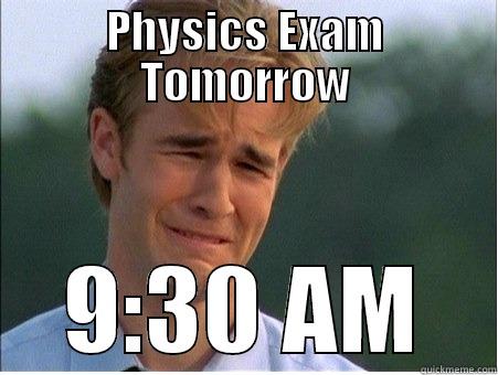 Physics Test - PHYSICS EXAM TOMORROW 9:30 AM 1990s Problems