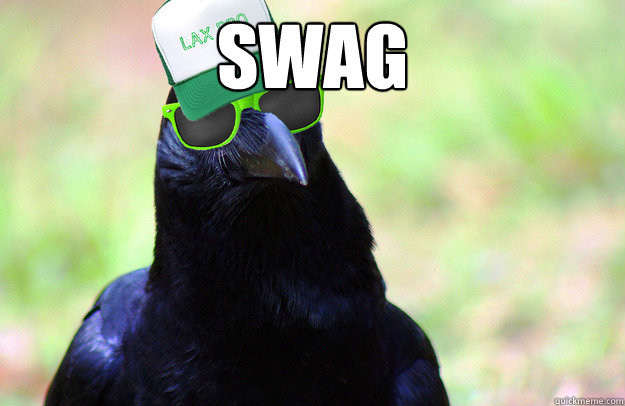 swag  - swag   Overused Catchphrase Crow