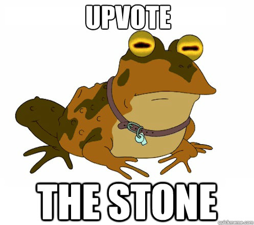 UPVOTE THE STONE  Hypnotoad