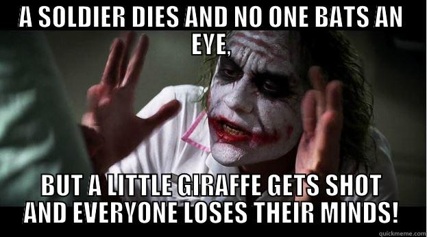 A SOLDIER DIES AND NO ONE BATS AN EYE, BUT A LITTLE GIRAFFE GETS SHOT AND EVERYONE LOSES THEIR MINDS! Joker Mind Loss