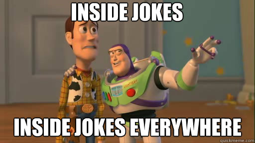 Inside Jokes Inside Jokes Everywhere - Inside Jokes Inside Jokes Everywhere  Everywhere