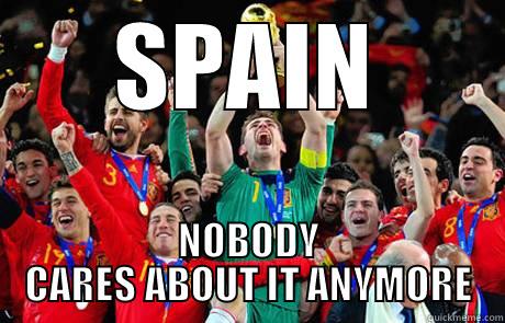 SPAIN NOBODY CARES ABOUT IT ANYMORE Boromir