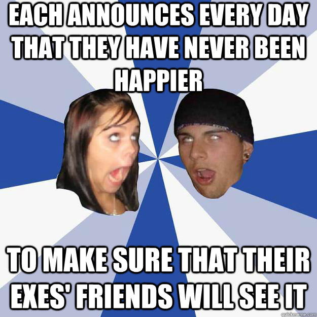 Each announces every day that they have never been happier To make sure that their exes' friends will see it - Each announces every day that they have never been happier To make sure that their exes' friends will see it  Annoying Facebook Couple