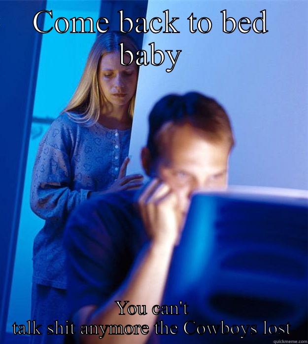 COME BACK TO BED BABY YOU CAN'T TALK SHIT ANYMORE THE COWBOYS LOST Redditors Wife