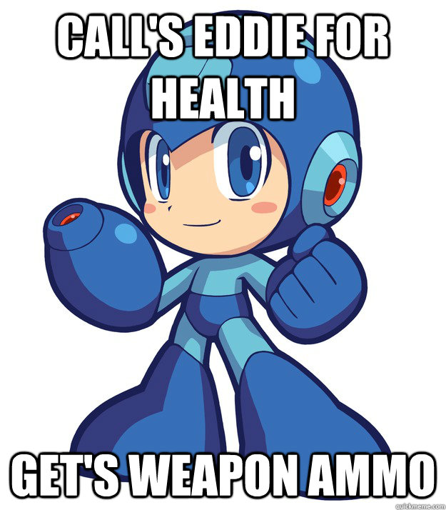 Call's Eddie for health Get's weapon ammo  