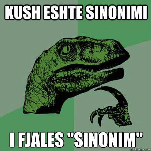 Kush eshte sinonimi  i fjales 