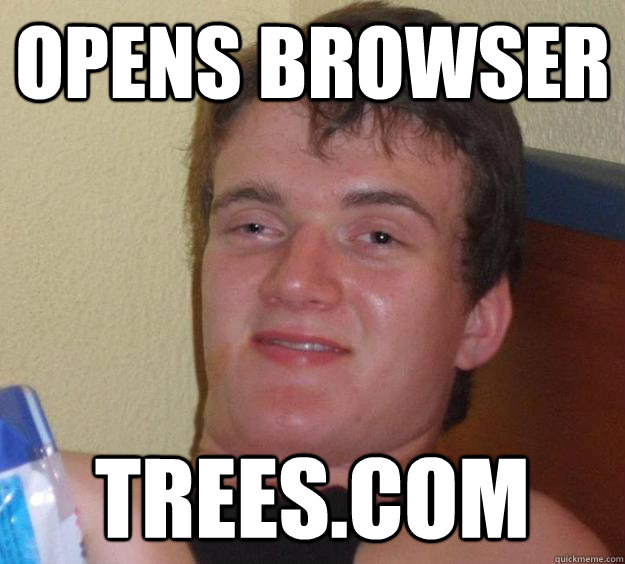 Opens browser trees.com  10 Guy