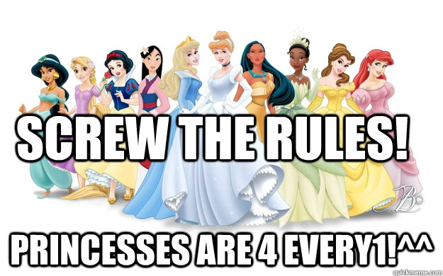 Screw the rules! Princesses are 4 every1!^^  disney princesses