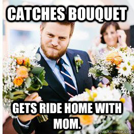 Catches Bouquet Gets ride home with mom. - Catches Bouquet Gets ride home with mom.  Ugliest Flower Girl