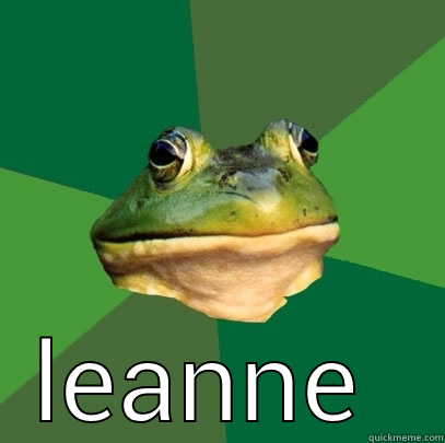  LEANNE  Foul Bachelor Frog