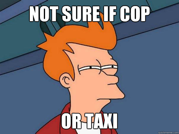 Not sure if cop Or taxi  Futurama Fry