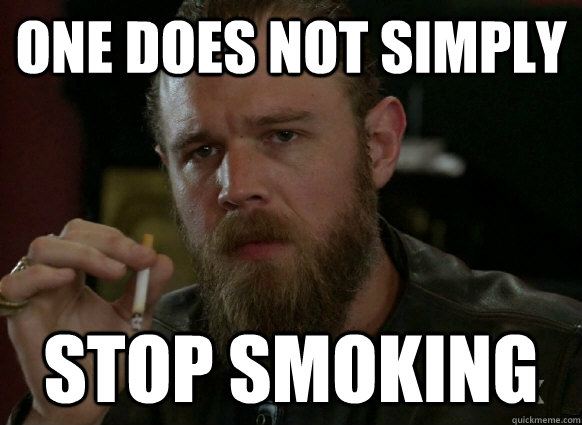 ONE DOES NOT SIMPLY STOP SMOKING - ONE DOES NOT SIMPLY STOP SMOKING  Unhealthy Boromir