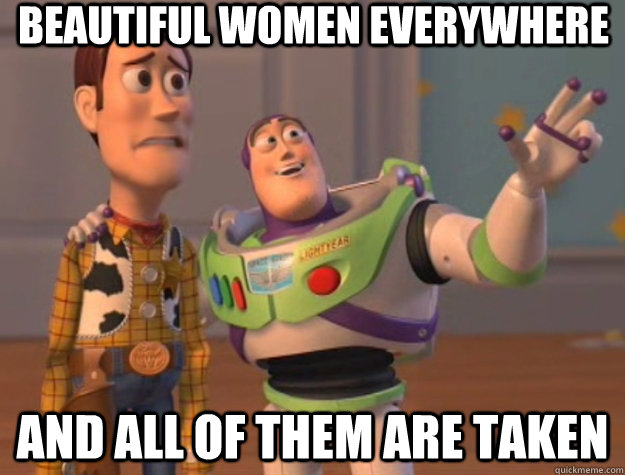 Beautiful Women EVERYWHERE And all of them are taken - Beautiful Women EVERYWHERE And all of them are taken  Toy Story