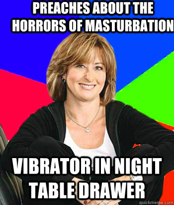 Preaches about the horrors of masturbation Vibrator in night table drawer  Sheltering Suburban Mom