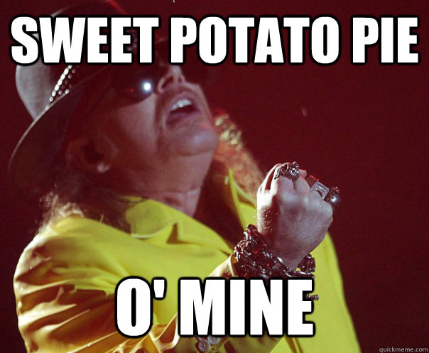 SWEET POTATO PIE  O' MINE - SWEET POTATO PIE  O' MINE  Fat Axl