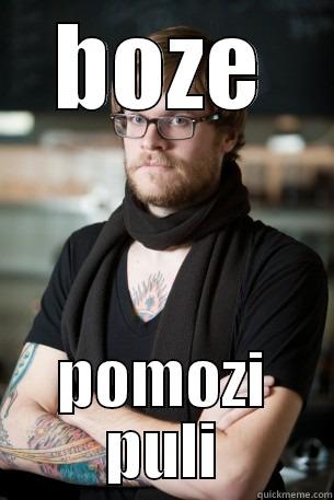 BOZE POMOZI PULI Hipster Barista