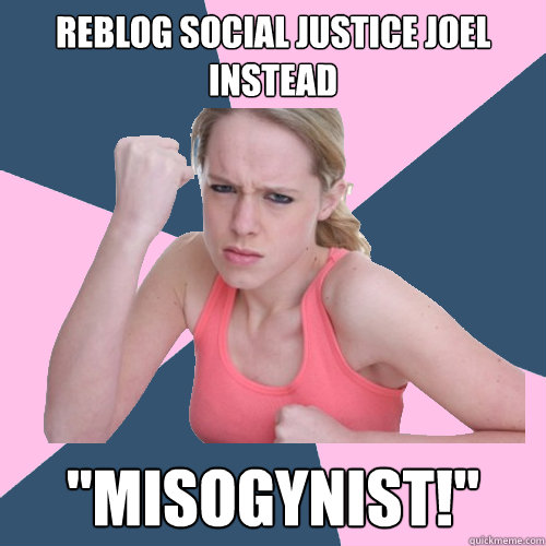 Reblog social justice joel
instead 