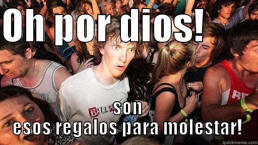 OH POR DIOS!        SON ESOS REGALOS PARA MOLESTAR! Sudden Clarity Clarence