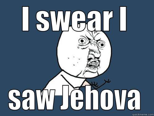 love the lord drama - I SWEAR I SAW JEHOVA Y U No