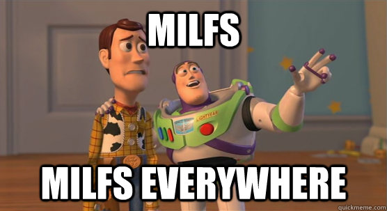 MILFS Milfs everywhere  Toy Story Everywhere