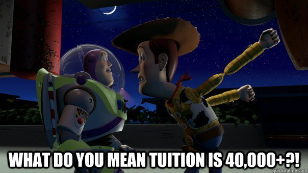  what do you mean tuition is 40,000+?! -  what do you mean tuition is 40,000+?!  Pixar Moments - Toy Story