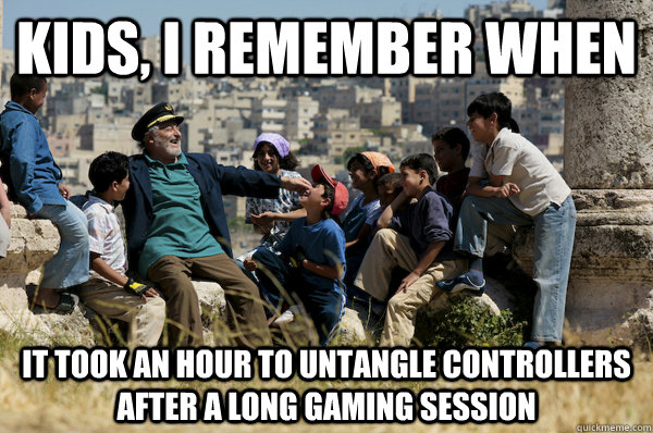 Kids, I remember When it took an hour to untangle controllers after a long gaming session  Old man from the 90s