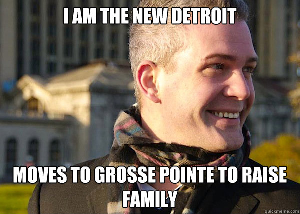 I am the new detroit moves to grosse pointe to raise family  White Entrepreneurial Guy