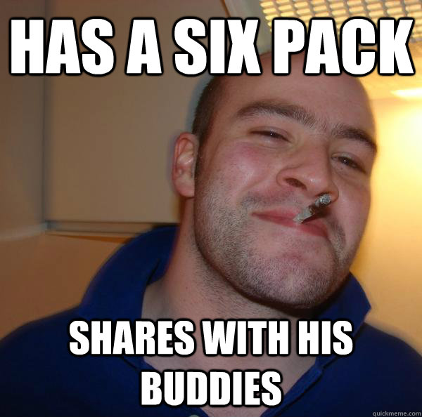 has a six pack shares with his buddies - has a six pack shares with his buddies  Misc