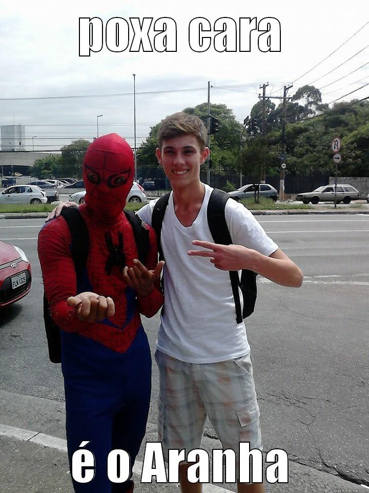 POXA CARA É O ARANHA Misc