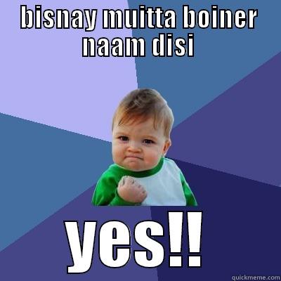 BISNAY MUITTA BOINER NAAM DISI YES!! Success Kid