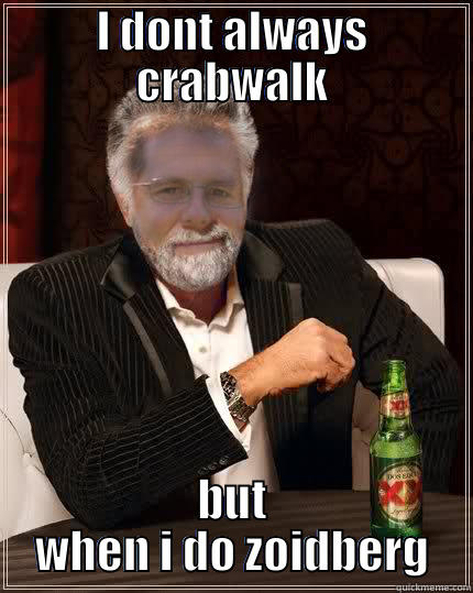 The Most Interesting Barber in the World - I DONT ALWAYS CRABWALK BUT WHEN I DO ZOIDBERG Misc