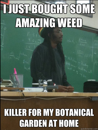 I JUST BOUGHT SOME AMAZING WEED KILLER FOR MY BOTANICAL GARDEN AT HOME  Rasta Science Teacher