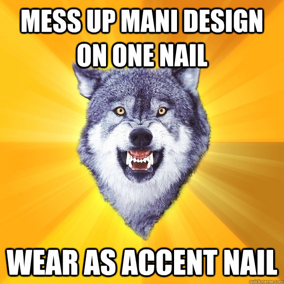 Mess up mani design on one nail wear as accent nail  Courage Wolf