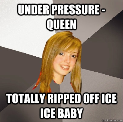 Under Pressure - queen totally ripped off ice ice baby  Musically Oblivious 8th Grader