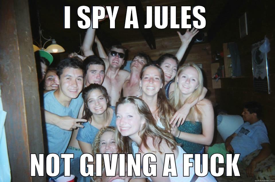 I SPY A JULES NOT GIVING A FUCK Misc