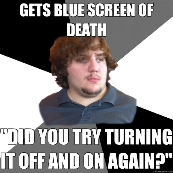 GETS BLUE SCREEN OF DEATH 