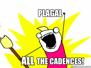 Plagal the cadences! ALL  All The Things