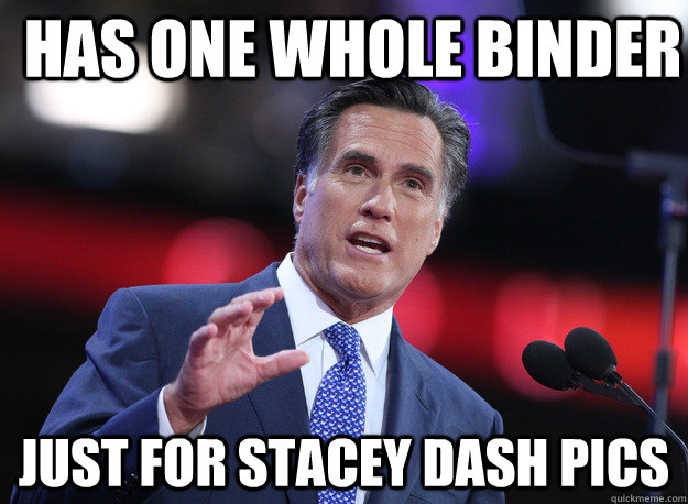 has one whole binder just for stacey dash pics - has one whole binder just for stacey dash pics  Relatable Mitt Romney