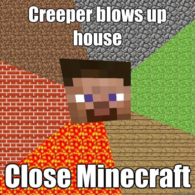 Creeper blows up house Close Minecraft  Minecraft