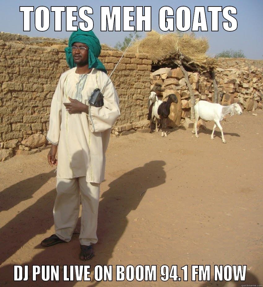 TOTES MEH GOATS DJ PUN LIVE ON BOOM 94.1 FM NOW Misc