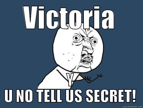 VICTORIA Y U NO TELL US SECRET! Y U No