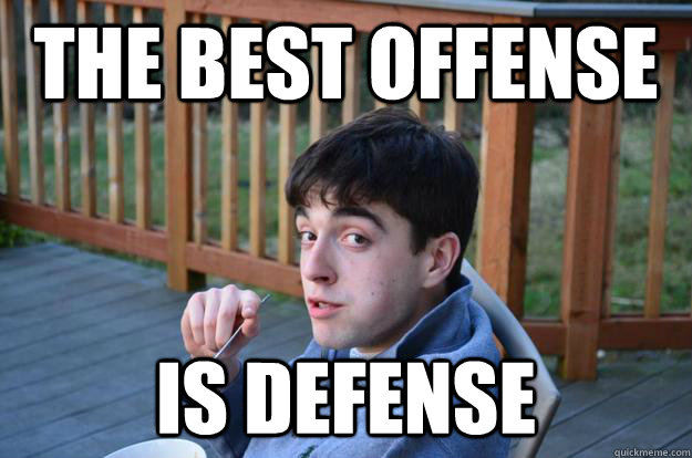 The best offense is defense - The best offense is defense  dammit donaghy