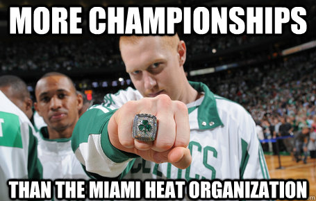 More Championships than the miami heat organization  