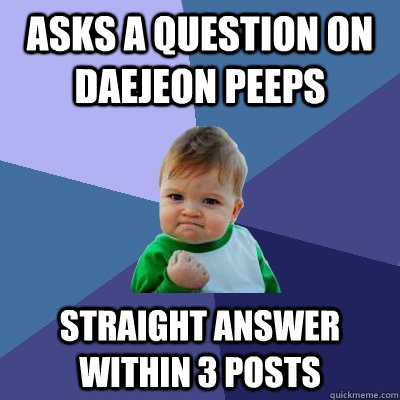 Asks a question on Daejeon Peeps Straight answer within 3 posts  Success Kid