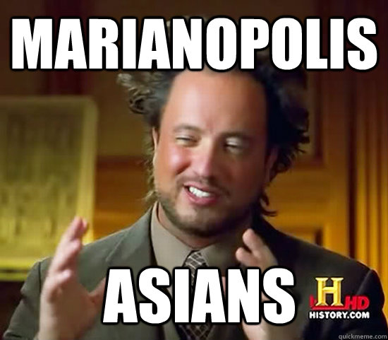 Marianopolis  Asians  Ancient Aliens