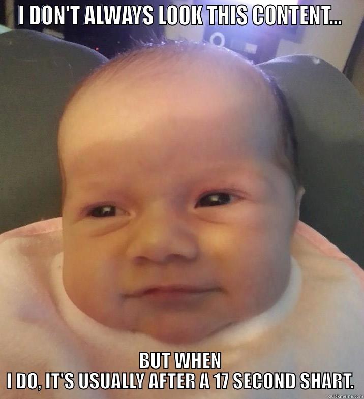 SHART BABY - I DON'T ALWAYS LOOK THIS CONTENT... BUT WHEN I DO, IT'S USUALLY AFTER A 17 SECOND SHART. Misc