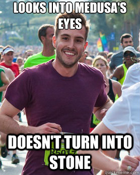 Looks into medusa's eyes doesn't turn into stone - Looks into medusa's eyes doesn't turn into stone  Ridiculously photogenic guy