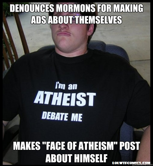 Denounces Mormons for making ads about themselves Makes 